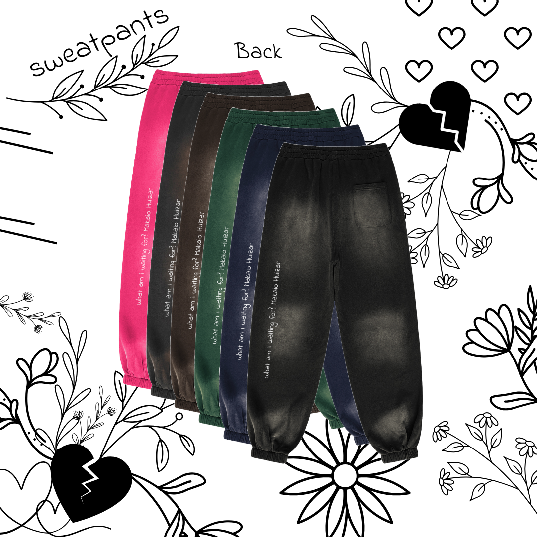 what am i waiting for? - Sweatpants