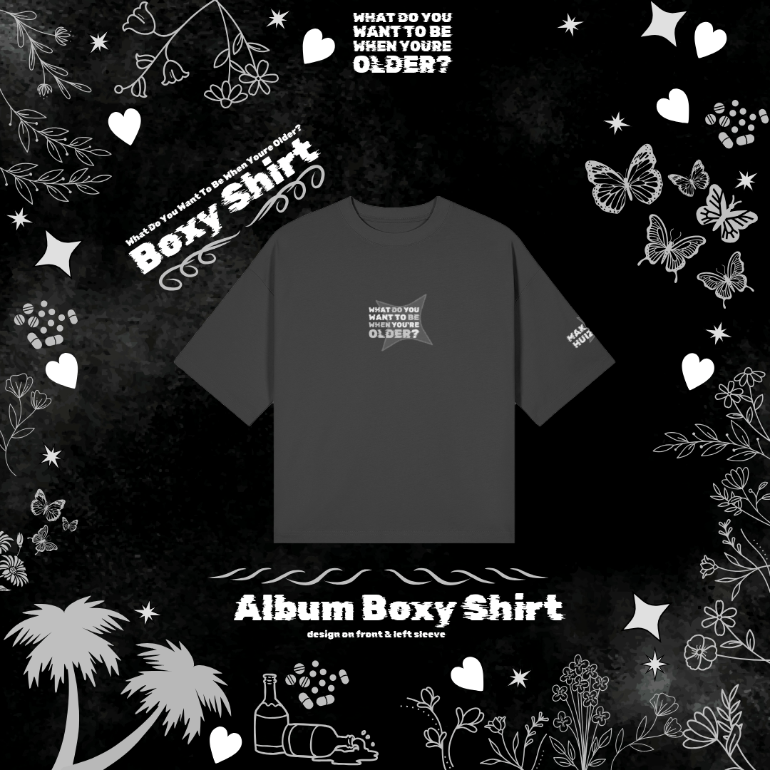 What Do You Want To Be When You’re Older? - Boxy T-Shirt