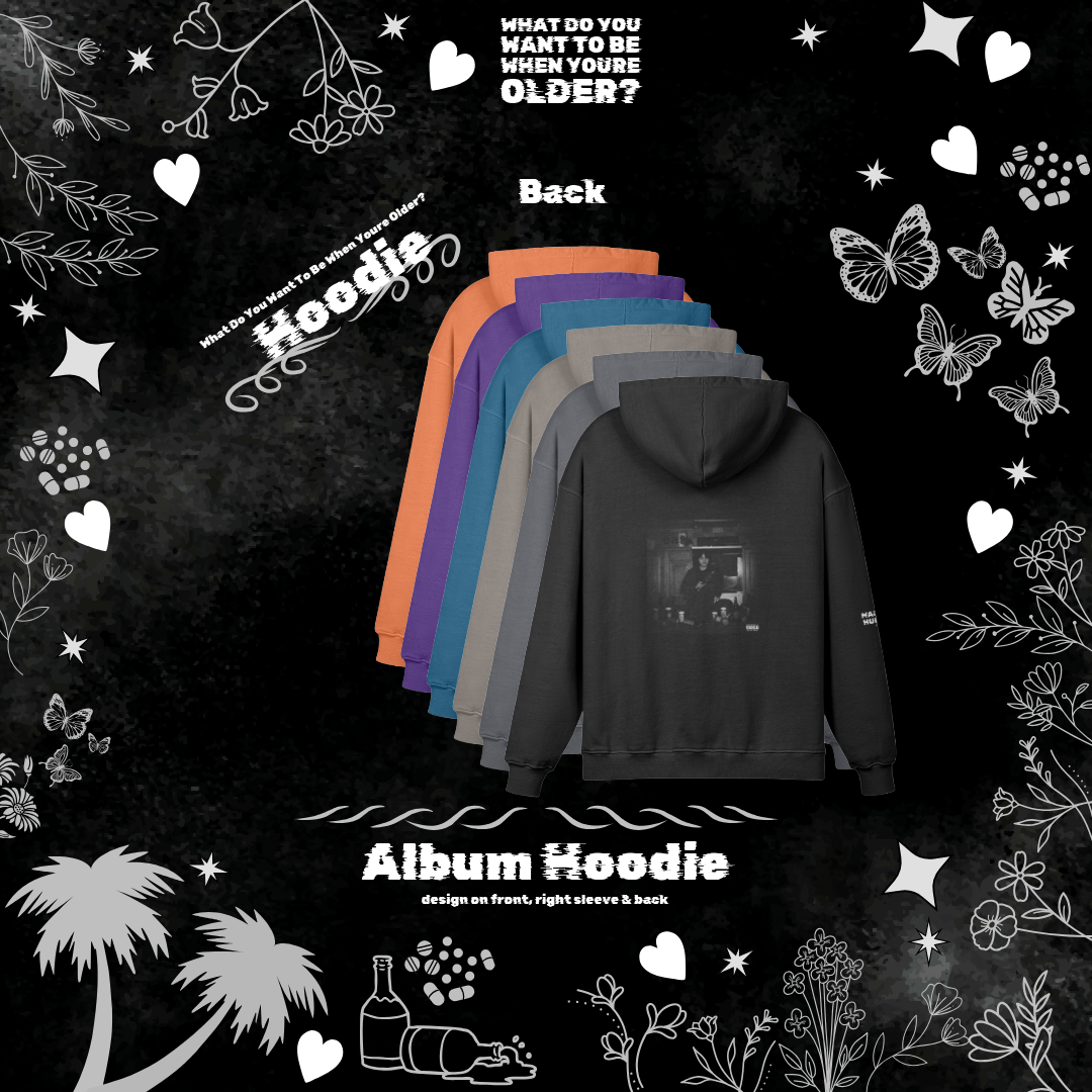 What Do You Want To Be When You’re Older? - Hoodie